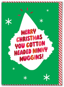 Cotton Headed Ninny Muggins Christmas Card