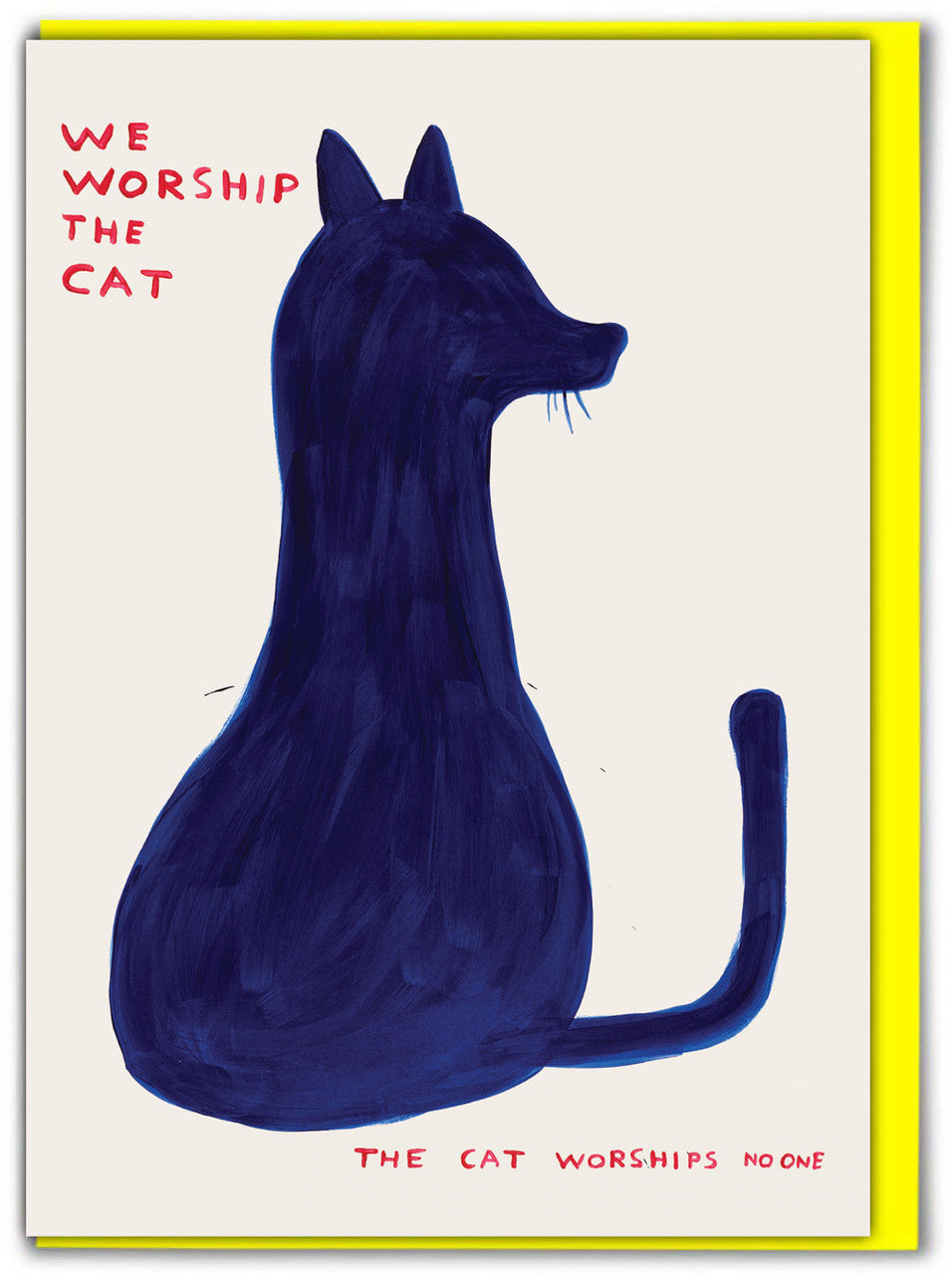 David Shrigley - We Worship The Cat (The Cat Worships No One) Card