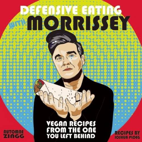 Defensive Eating With Morrissey (Vegan Recipes) Book