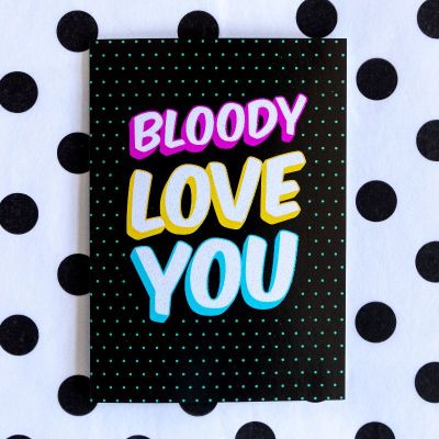 Bettie Confetti - Bloody Love You Card
