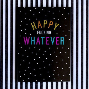 Bettie Confetti - Happy Fucking Whatever Card