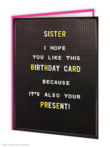 Brainbox Candy - Sister I Hope You Like This Birthday Card