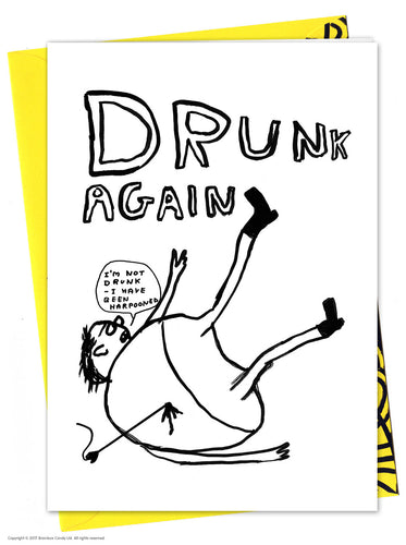 David Shrigley - Drunk Again Card