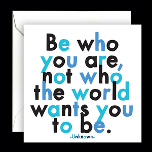 Quotable - "Be Who You Are" Card