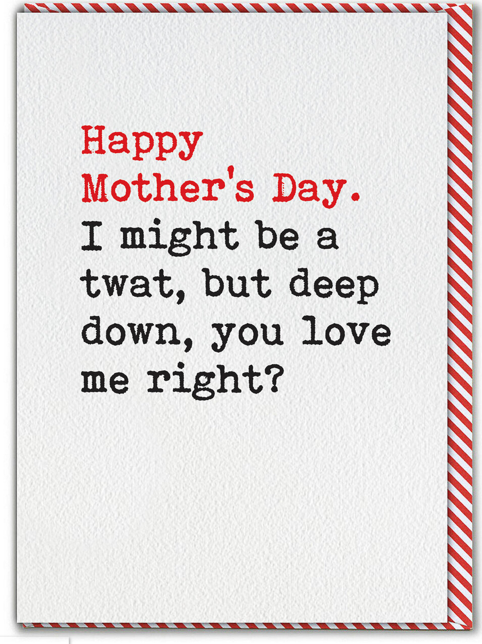 Mother's Day - I Might Be a Twat Card