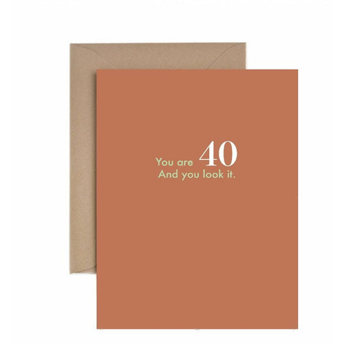 Deadpan Cards - 40 You Look It Birthday Card